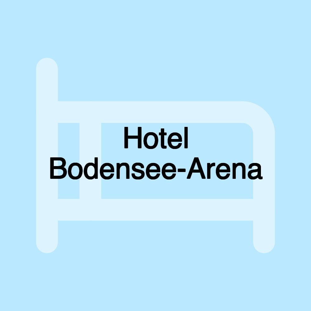 Hotel Bodensee-Arena