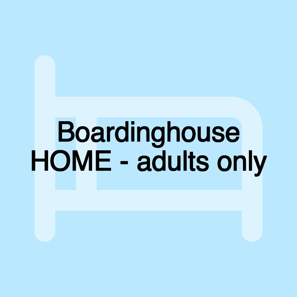 Boardinghouse HOME - adults only