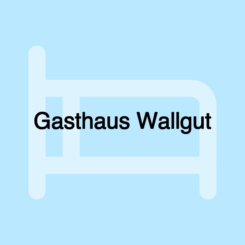 Gasthaus Wallgut