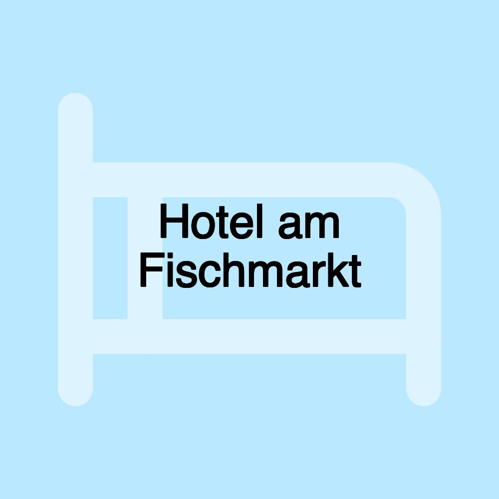 Hotel am Fischmarkt