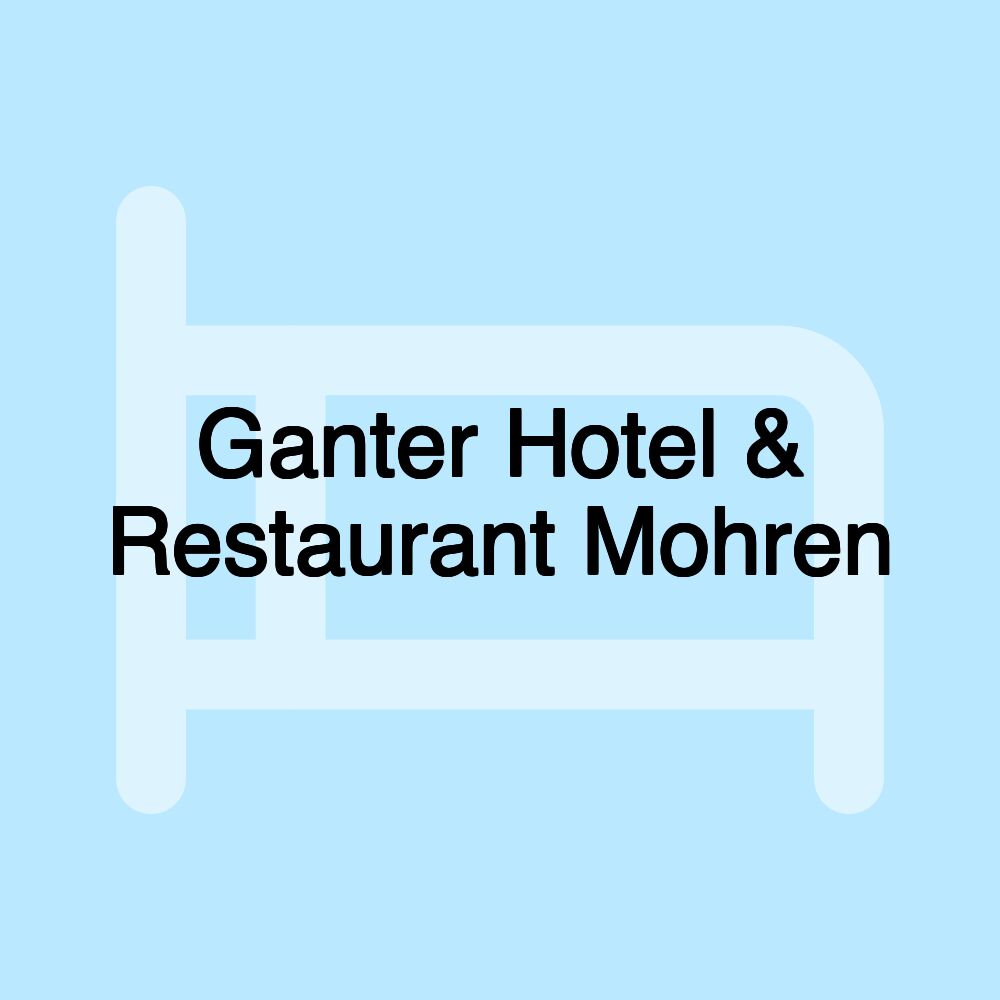 Ganter Hotel & Restaurant Mohren