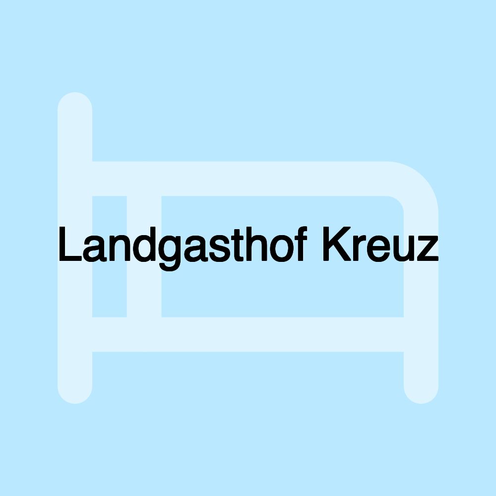 Landgasthof Kreuz