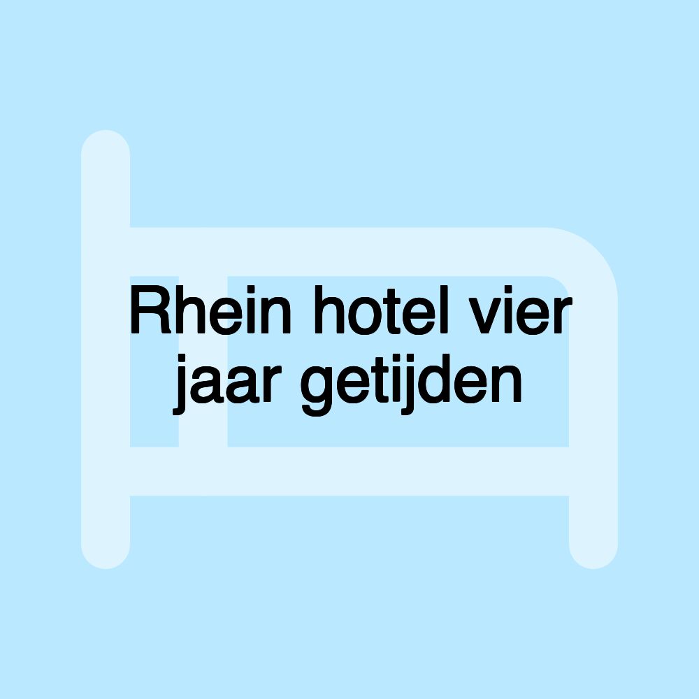 Rhein hotel vier jaar getijden