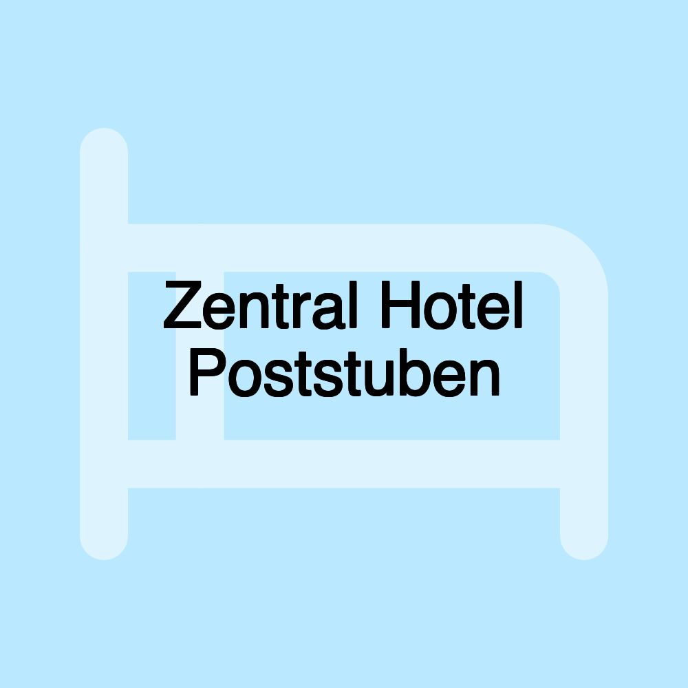 Zentral Hotel Poststuben