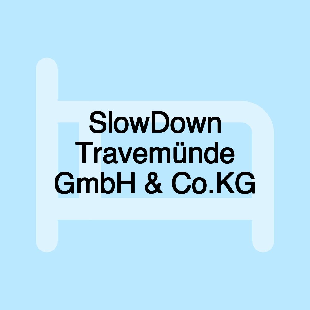 SlowDown Travemünde GmbH & Co.KG