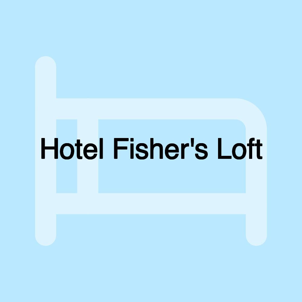 Hotel Fisher's Loft