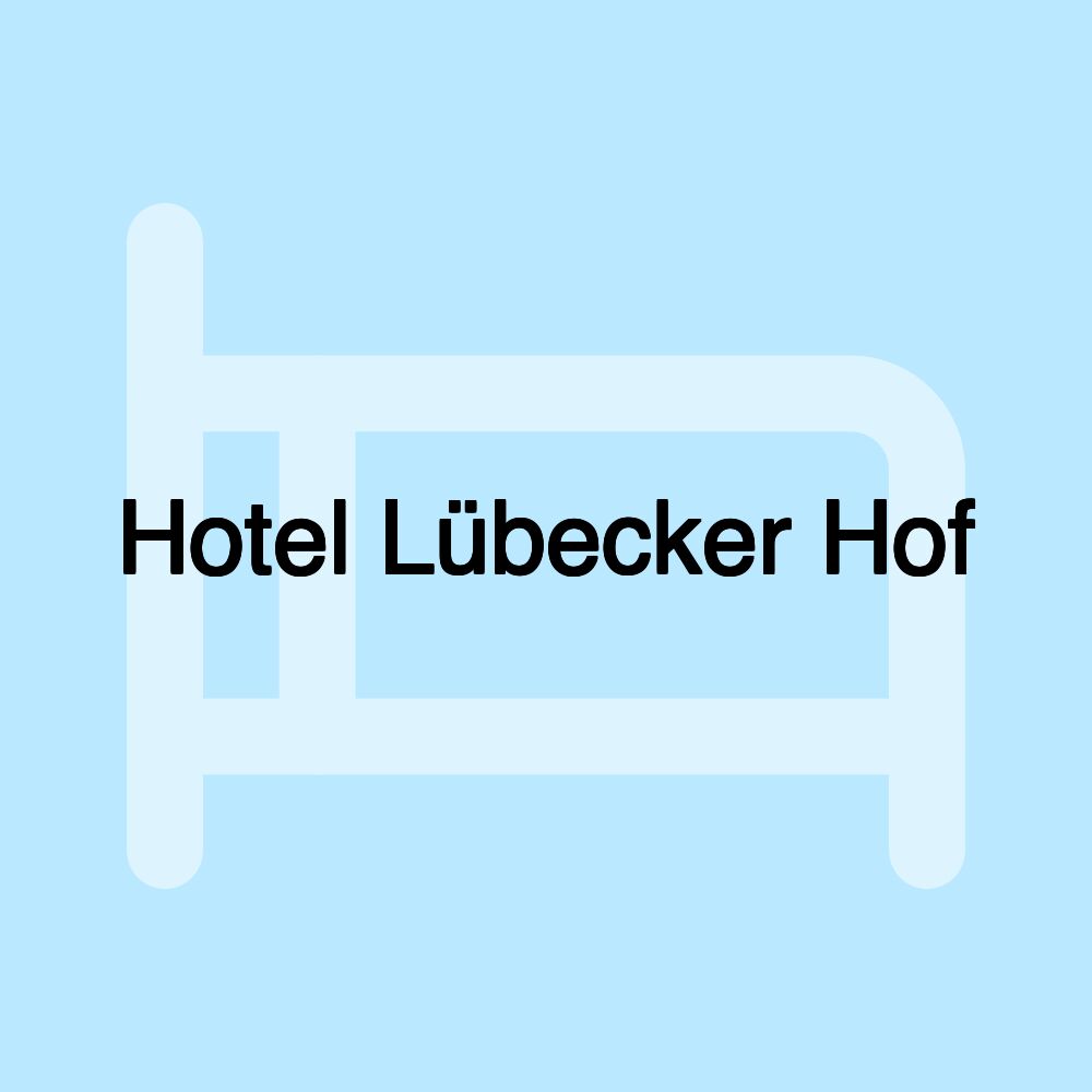 Hotel Lübecker Hof