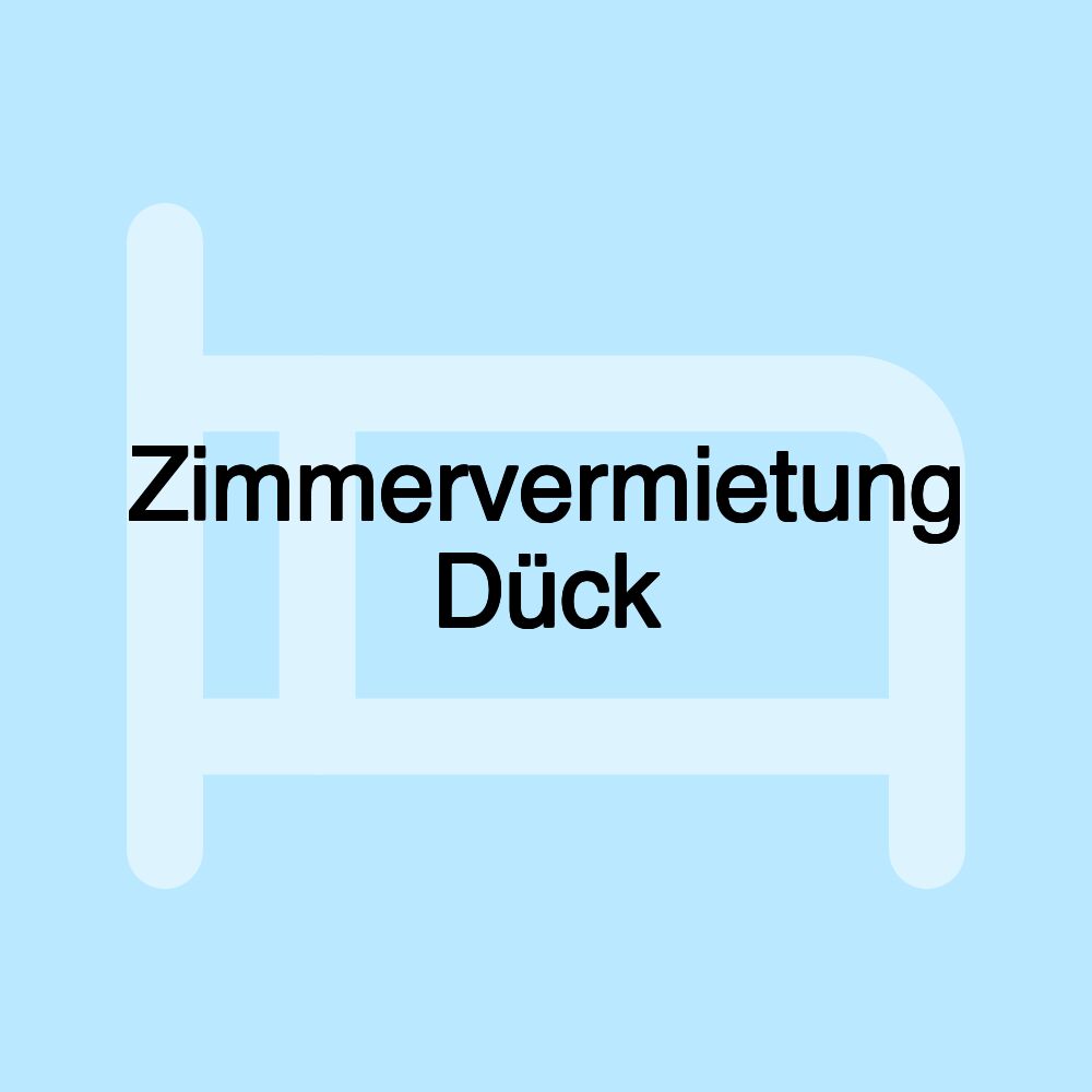 Zimmervermietung Dück