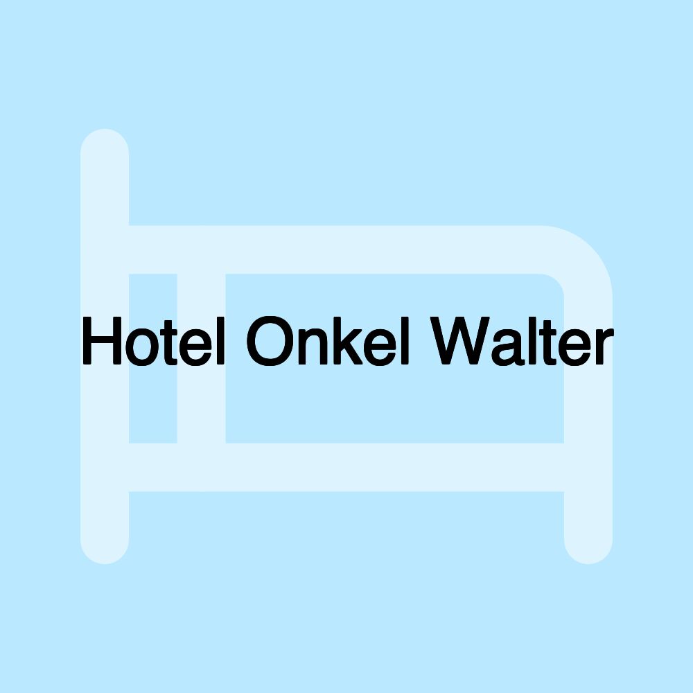 Hotel Onkel Walter