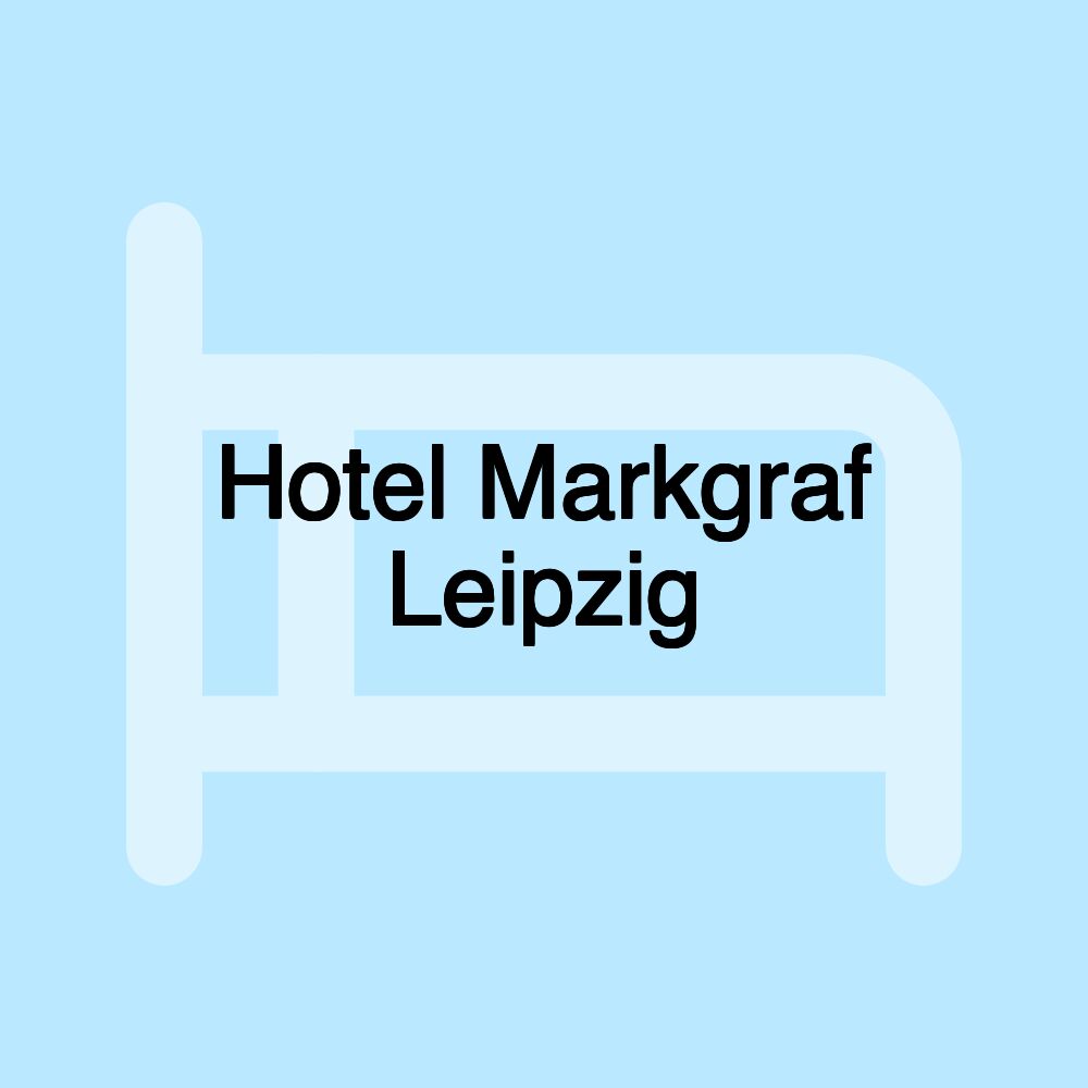 Hotel Markgraf Leipzig