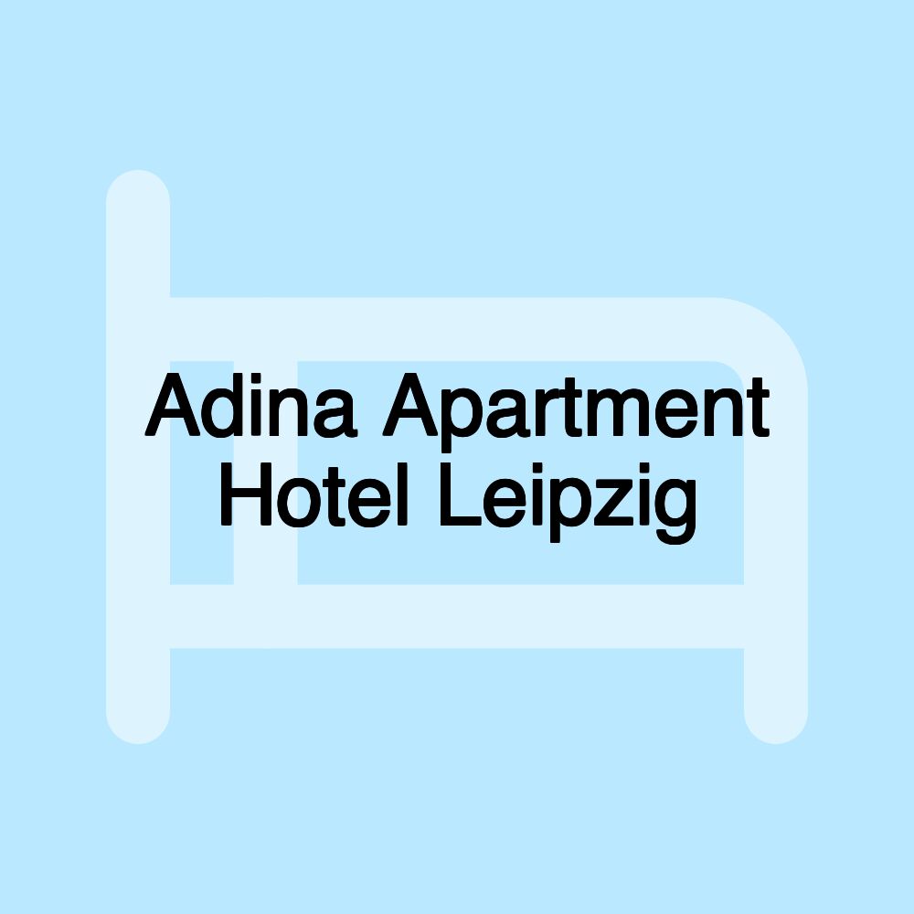 Adina Apartment Hotel Leipzig