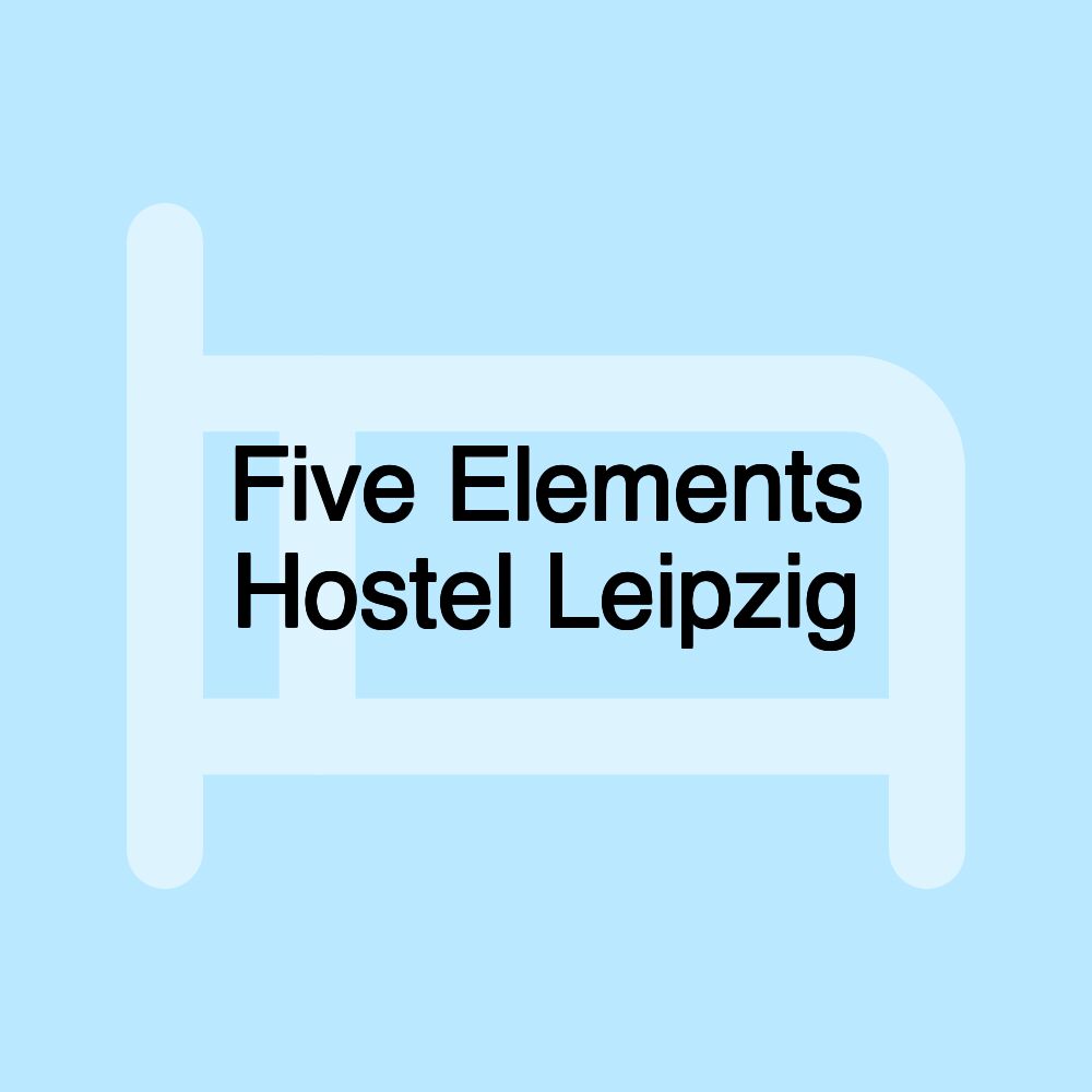 Five Elements Hostel Leipzig