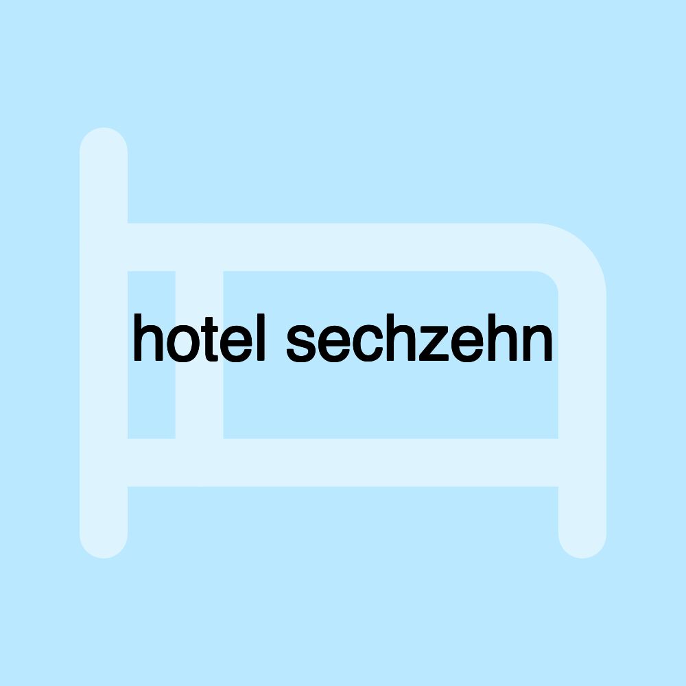 hotel sechzehn