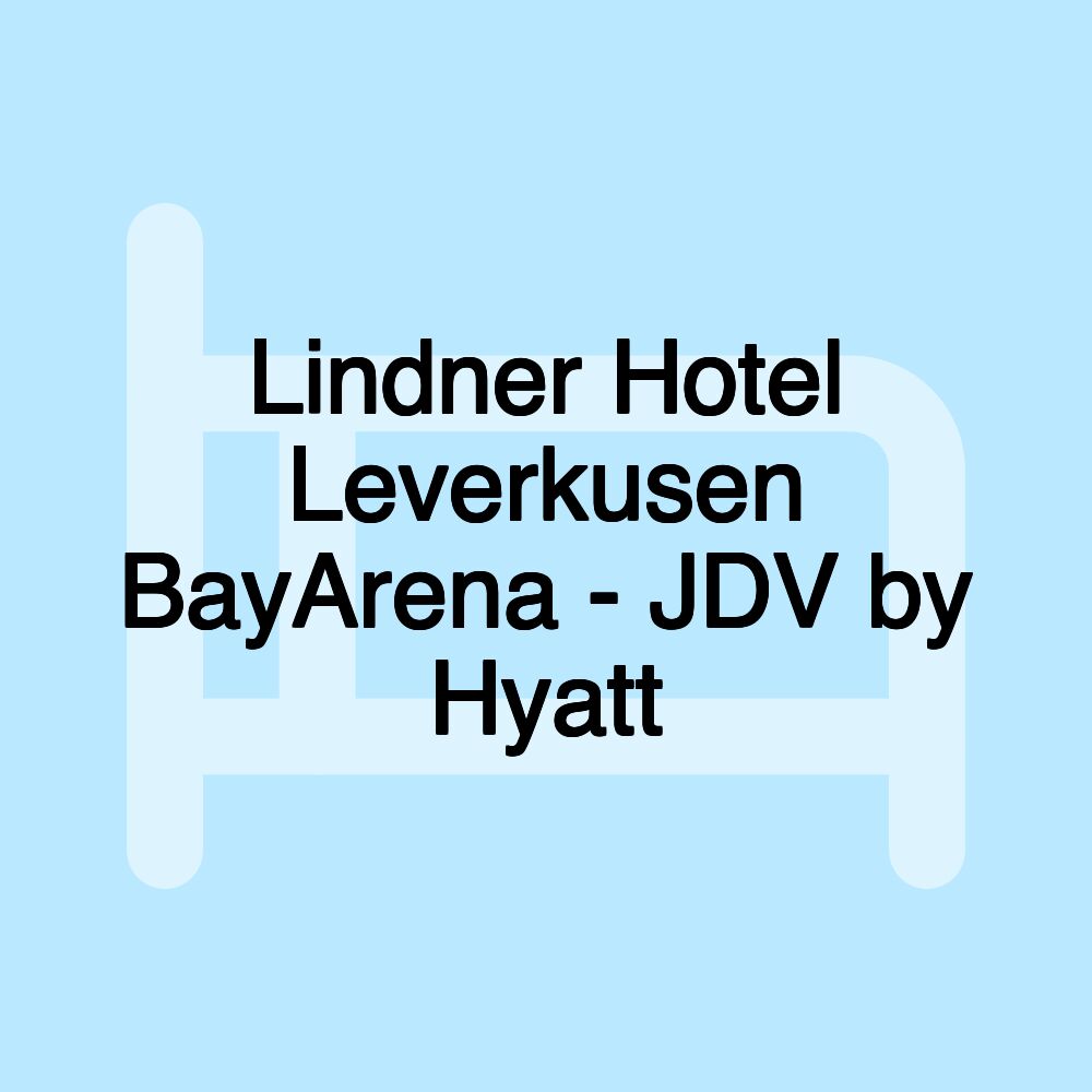 Lindner Hotel Leverkusen BayArena - JDV by Hyatt