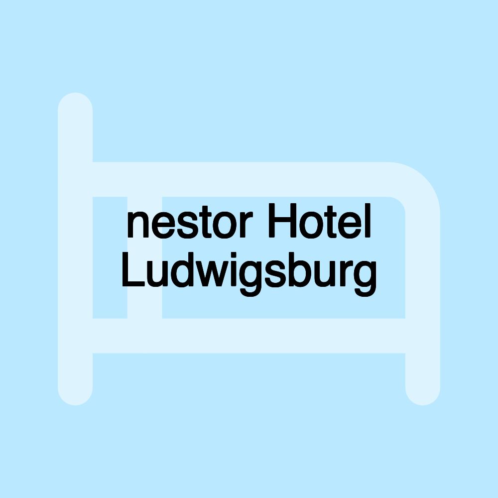 nestor Hotel Ludwigsburg