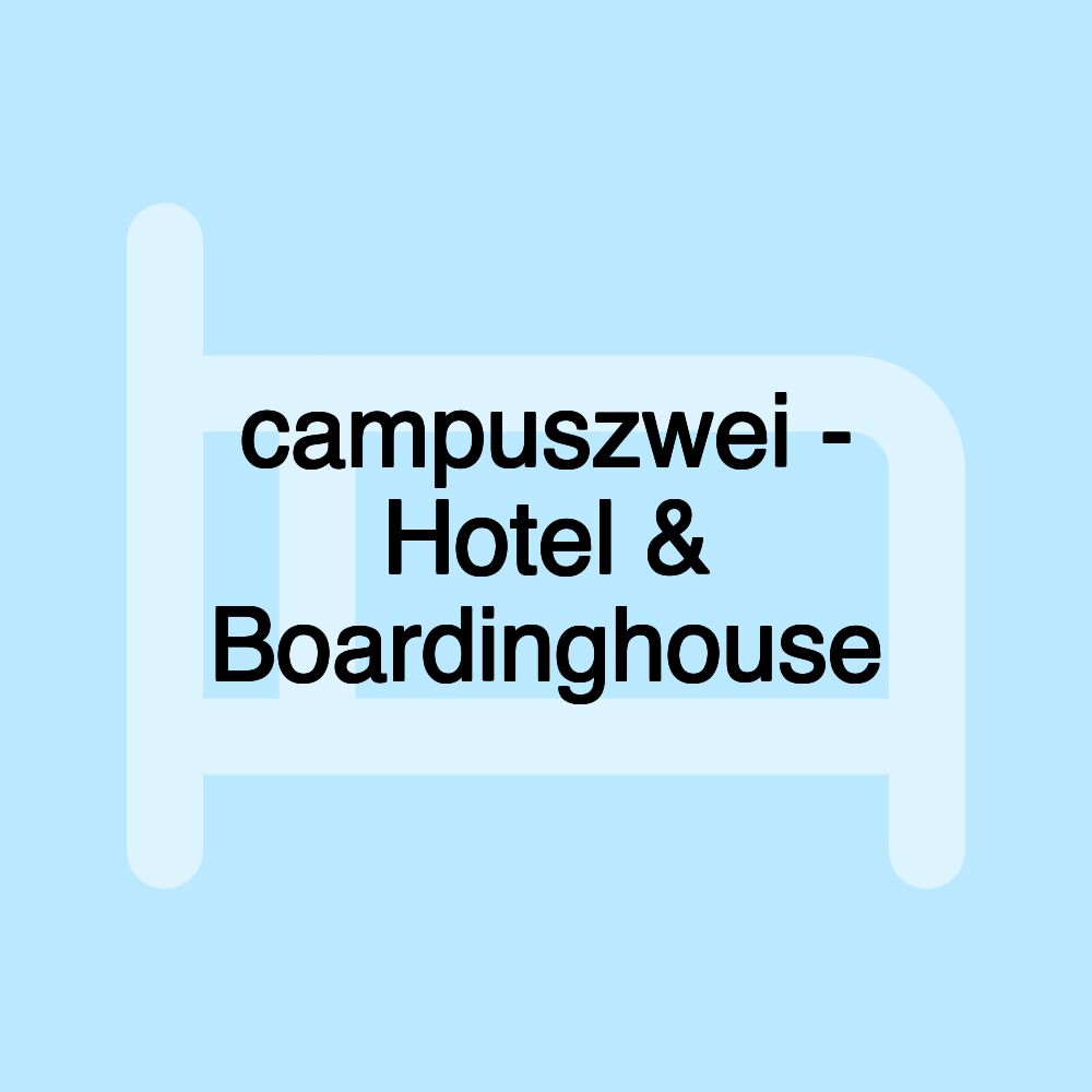 campuszwei - Hotel & Boardinghouse