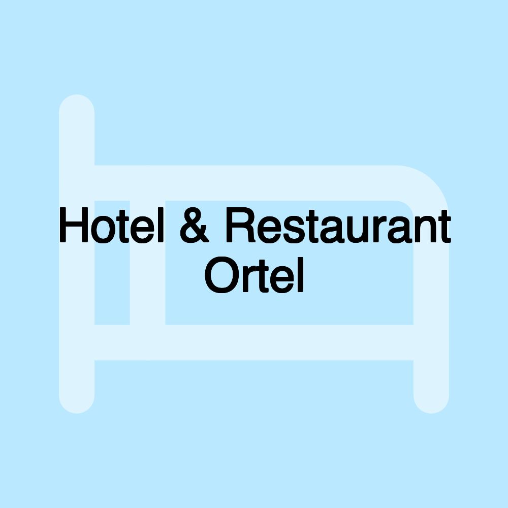 Hotel & Restaurant Ortel