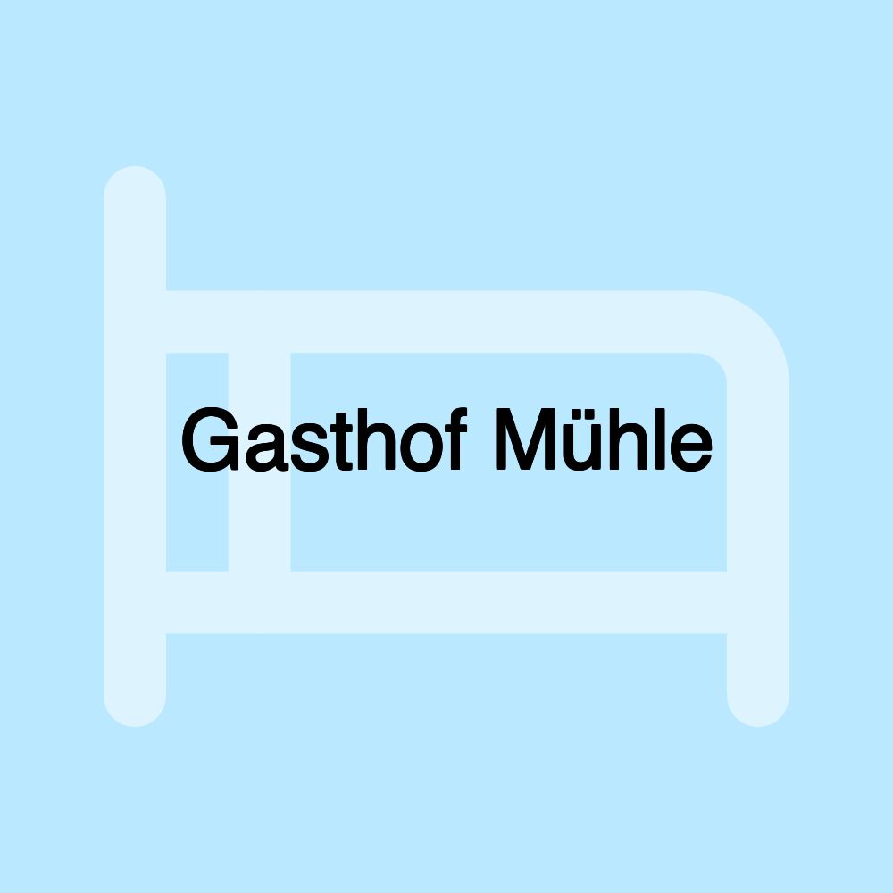 Gasthof Mühle