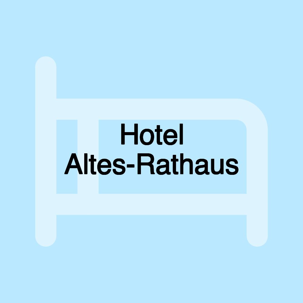 Hotel Altes-Rathaus