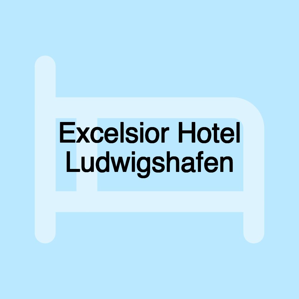 Excelsior Hotel Ludwigshafen