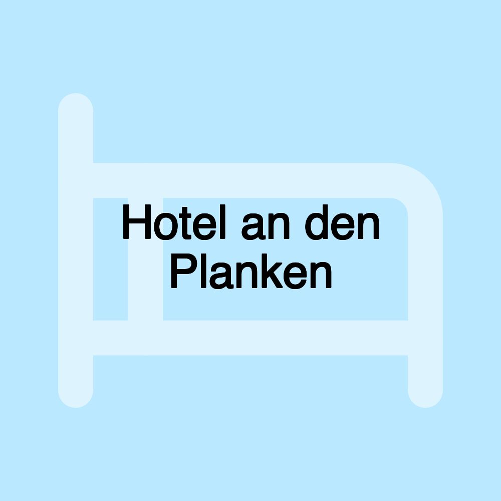 Hotel an den Planken