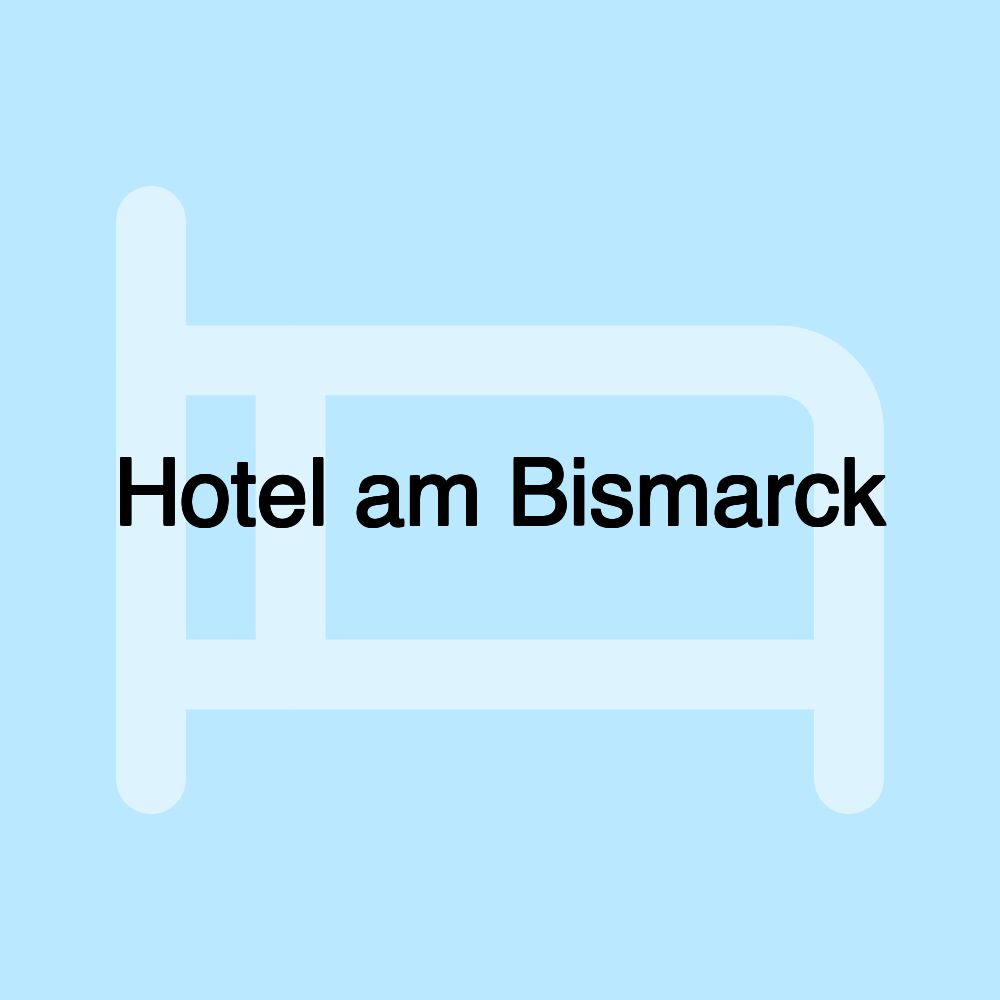 Hotel am Bismarck