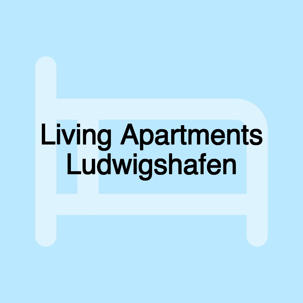 Living Apartments Ludwigshafen