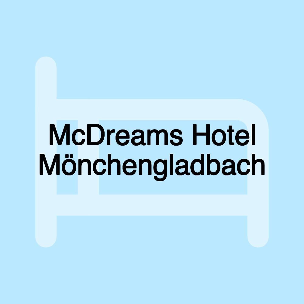 McDreams Hotel Mönchengladbach