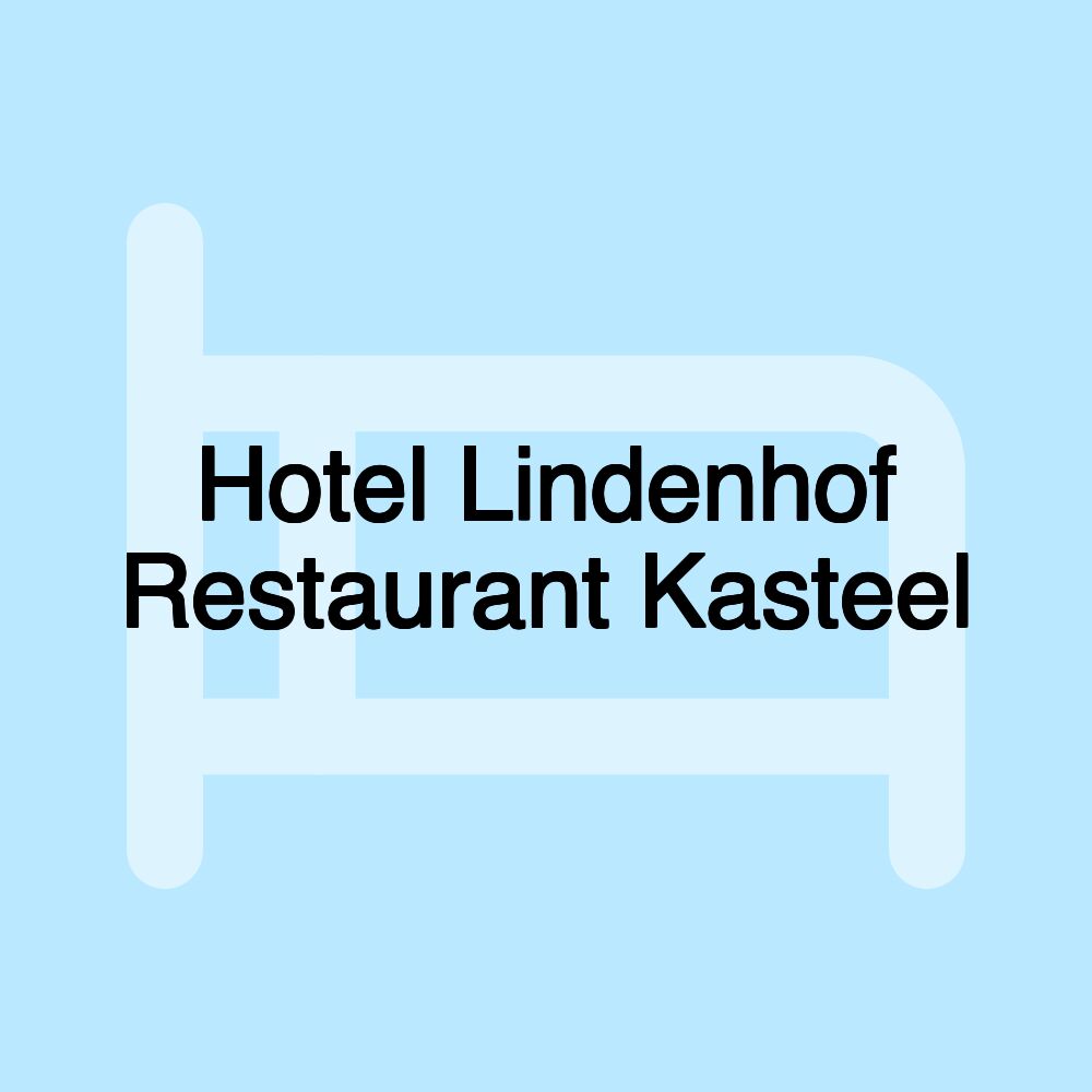 Hotel Lindenhof Restaurant Kasteel