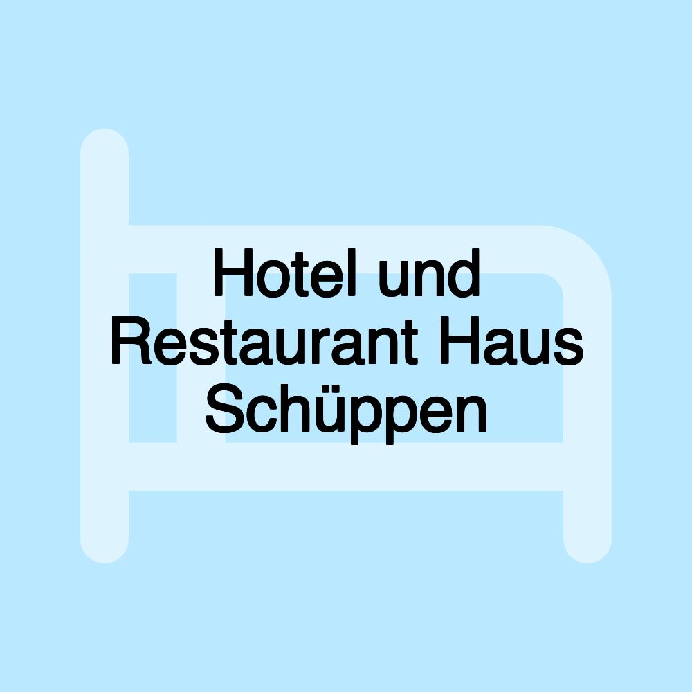 Hotel und Restaurant Haus Schüppen