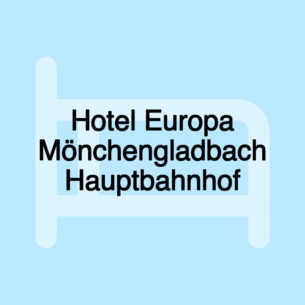 Hotel Europa Mönchengladbach Hauptbahnhof