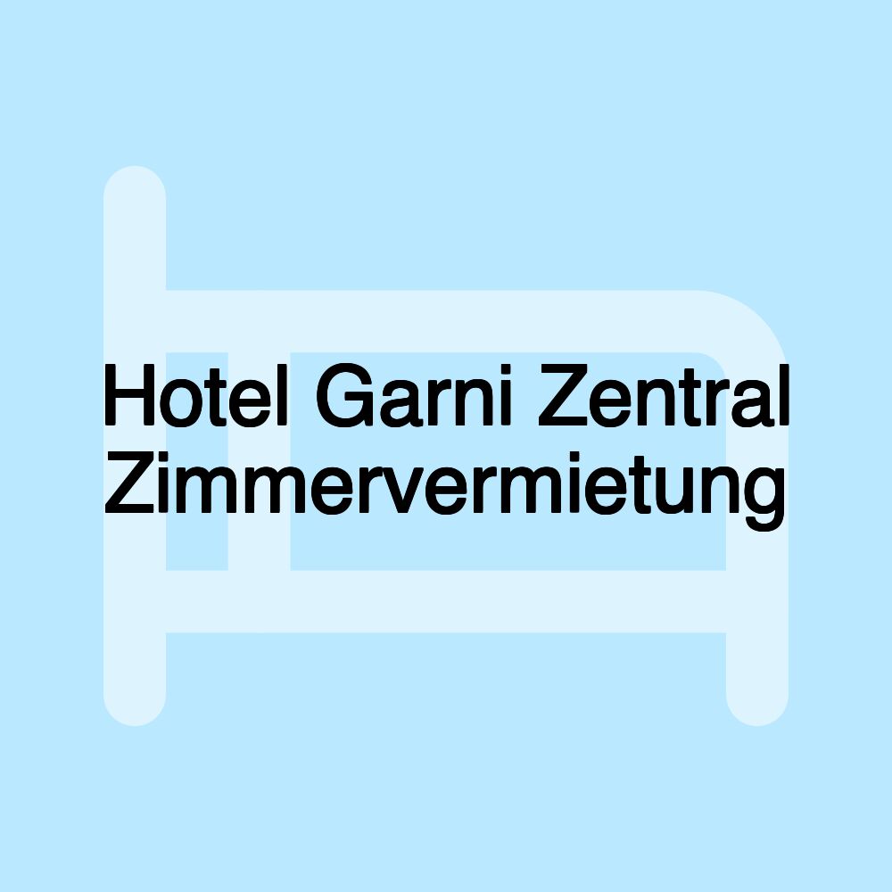 Hotel Garni Zentral Zimmervermietung