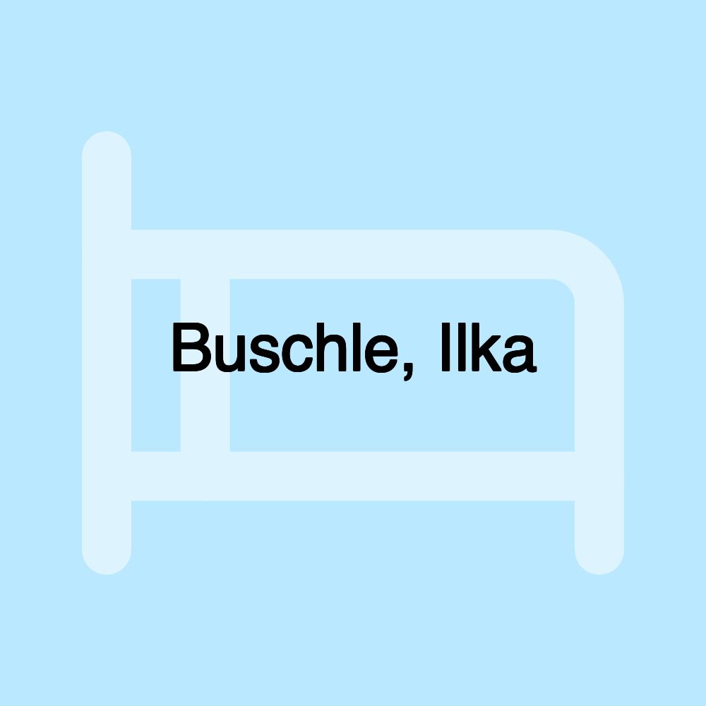 Buschle, Ilka