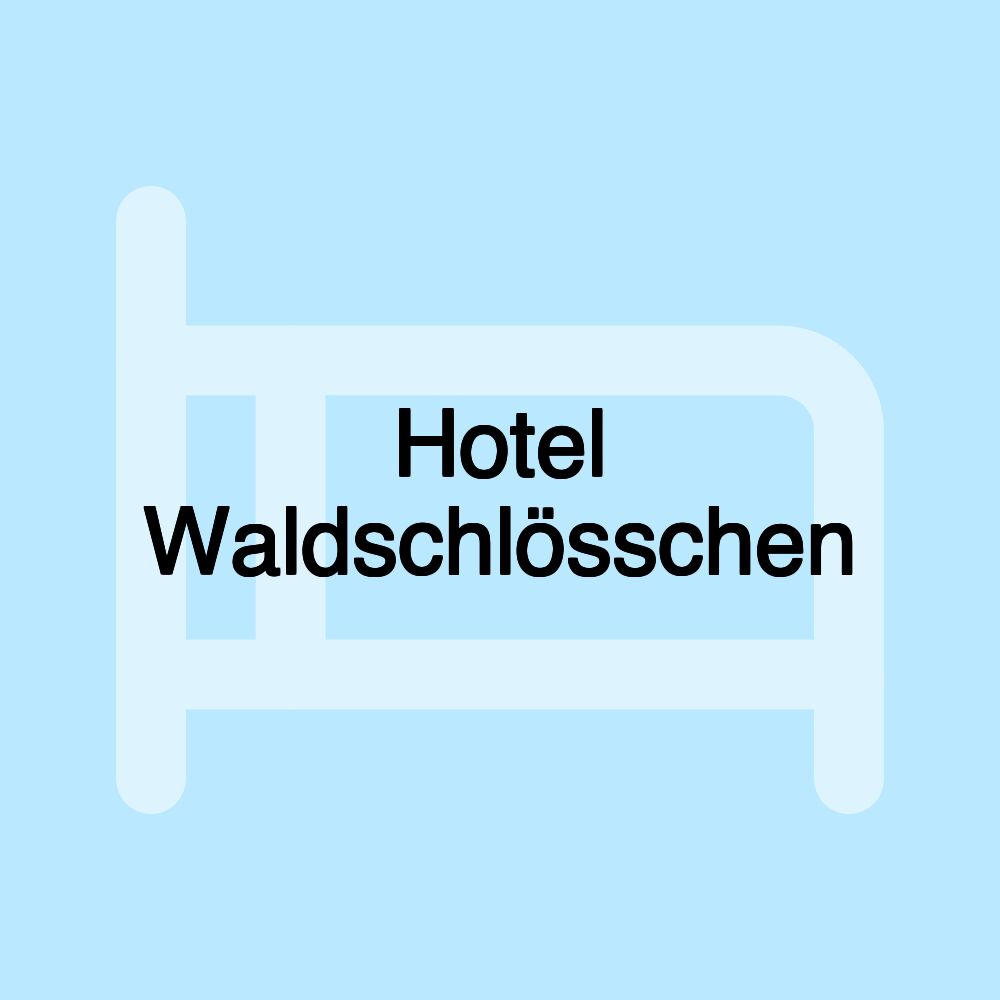 Hotel Waldschlösschen