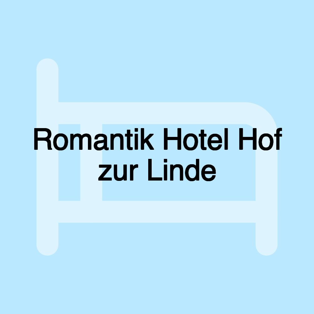 Romantik Hotel Hof zur Linde