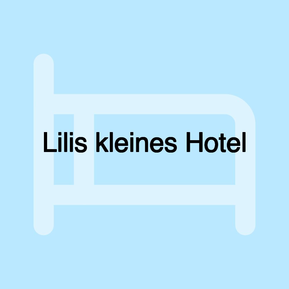 Lilis kleines Hotel