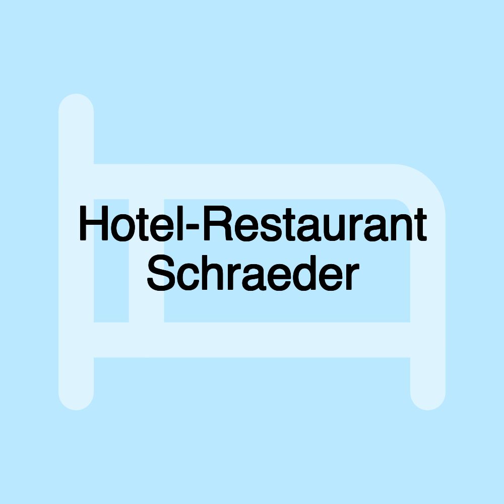 Hotel-Restaurant Schraeder