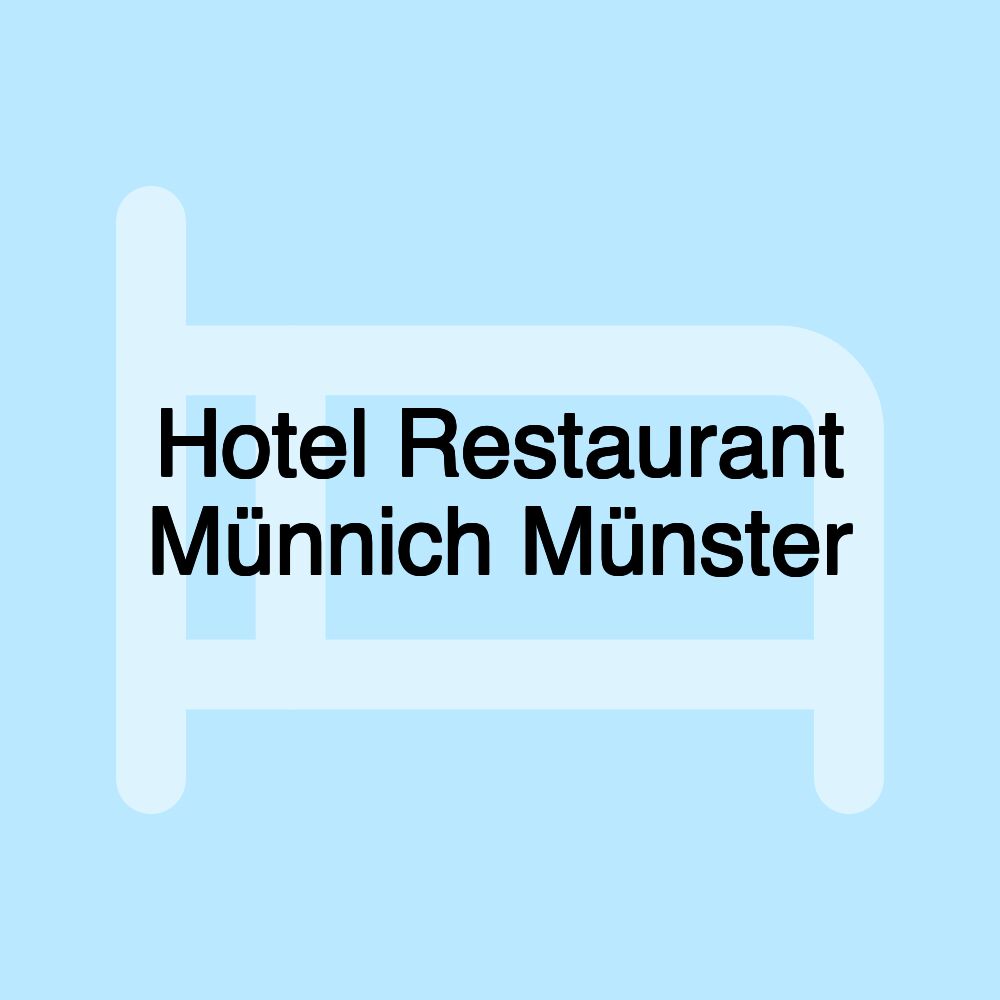 Hotel Restaurant Münnich Münster