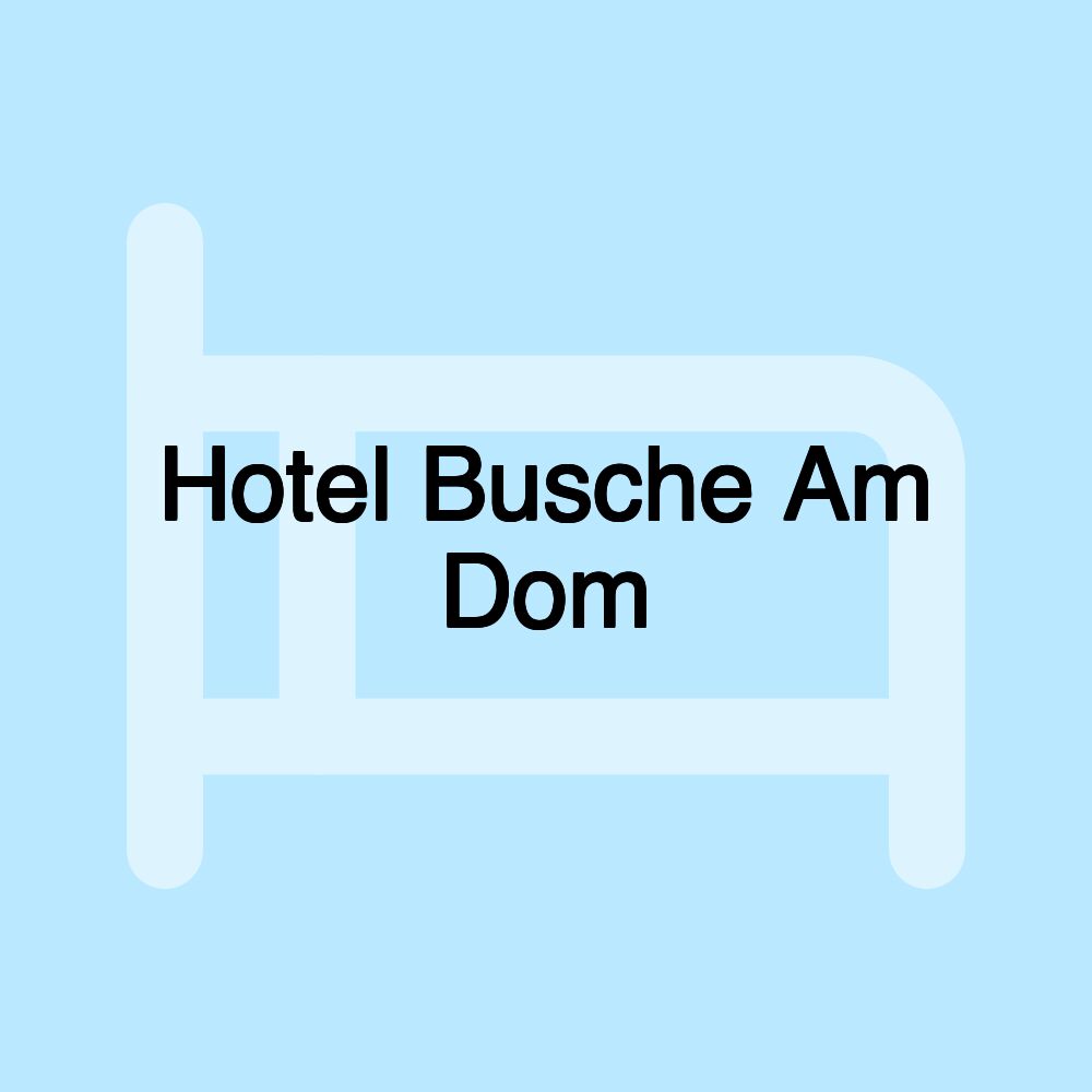 Hotel Busche Am Dom