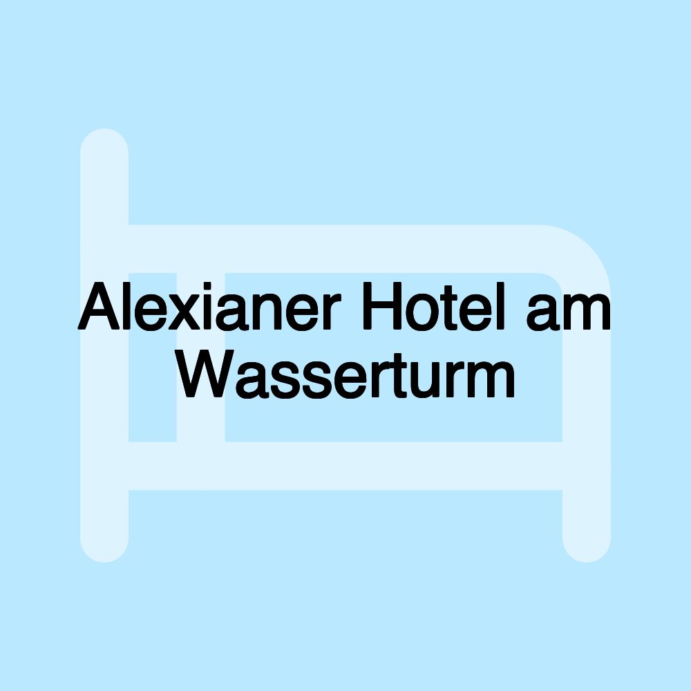 Alexianer Hotel am Wasserturm