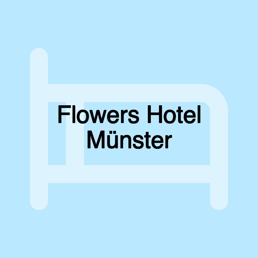 Flowers Hotel Münster