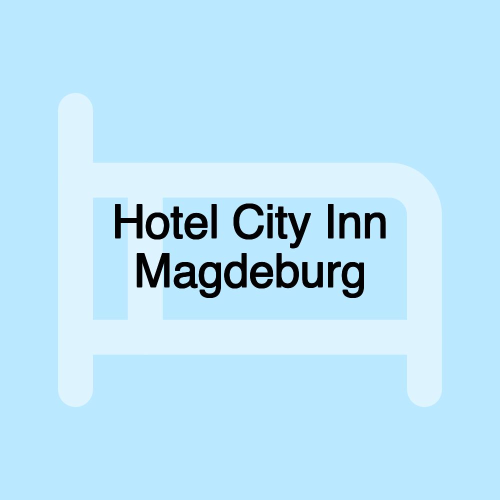 Hotel City Inn Magdeburg