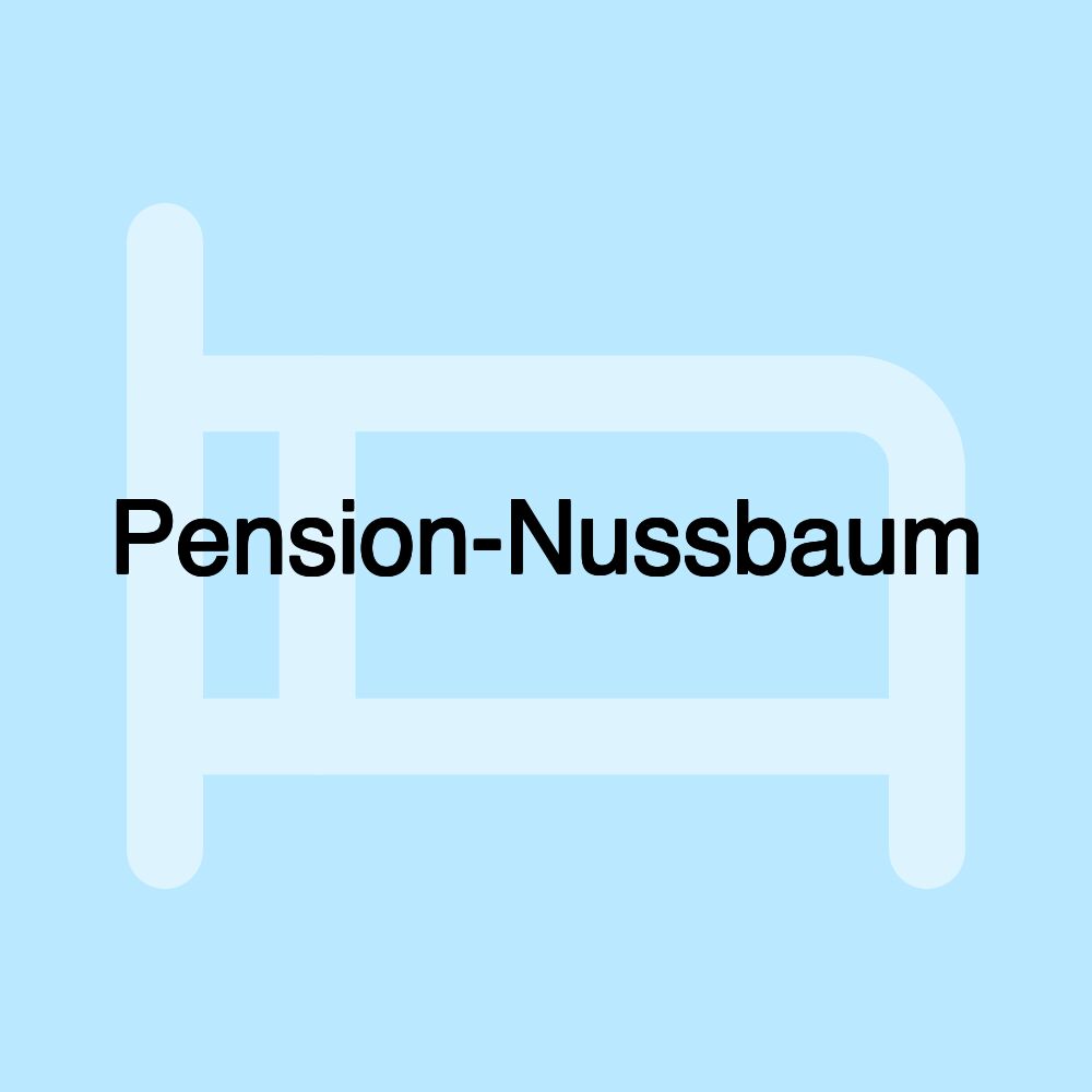 Pension-Nussbaum