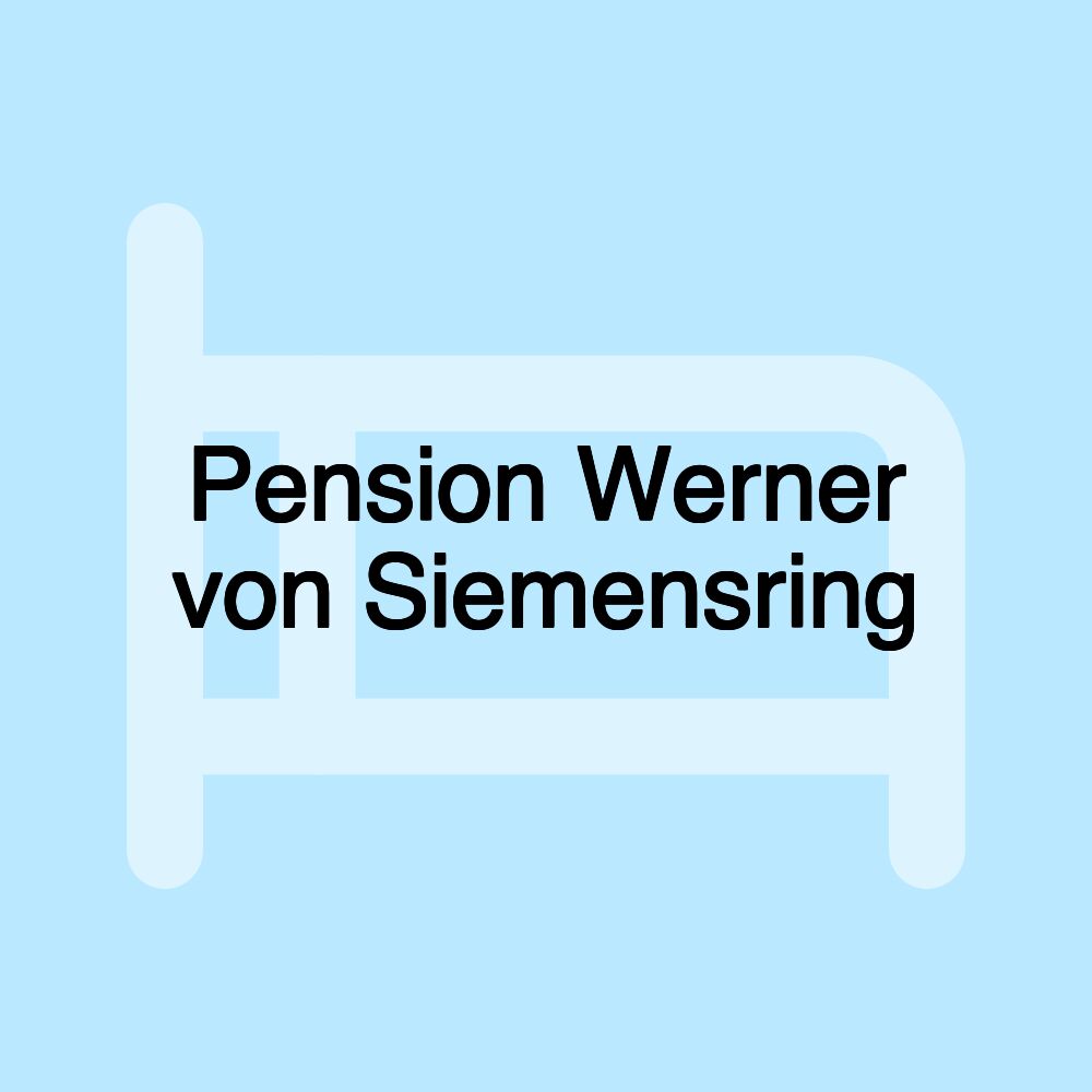 Pension Werner von Siemensring