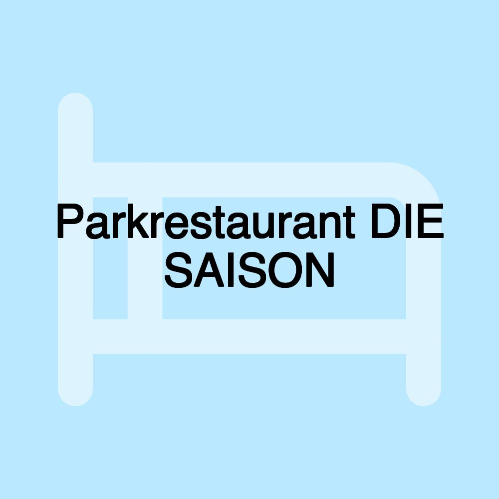 Parkrestaurant DIE SAISON