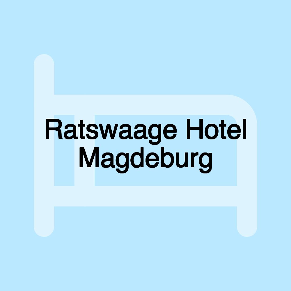 Ratswaage Hotel Magdeburg