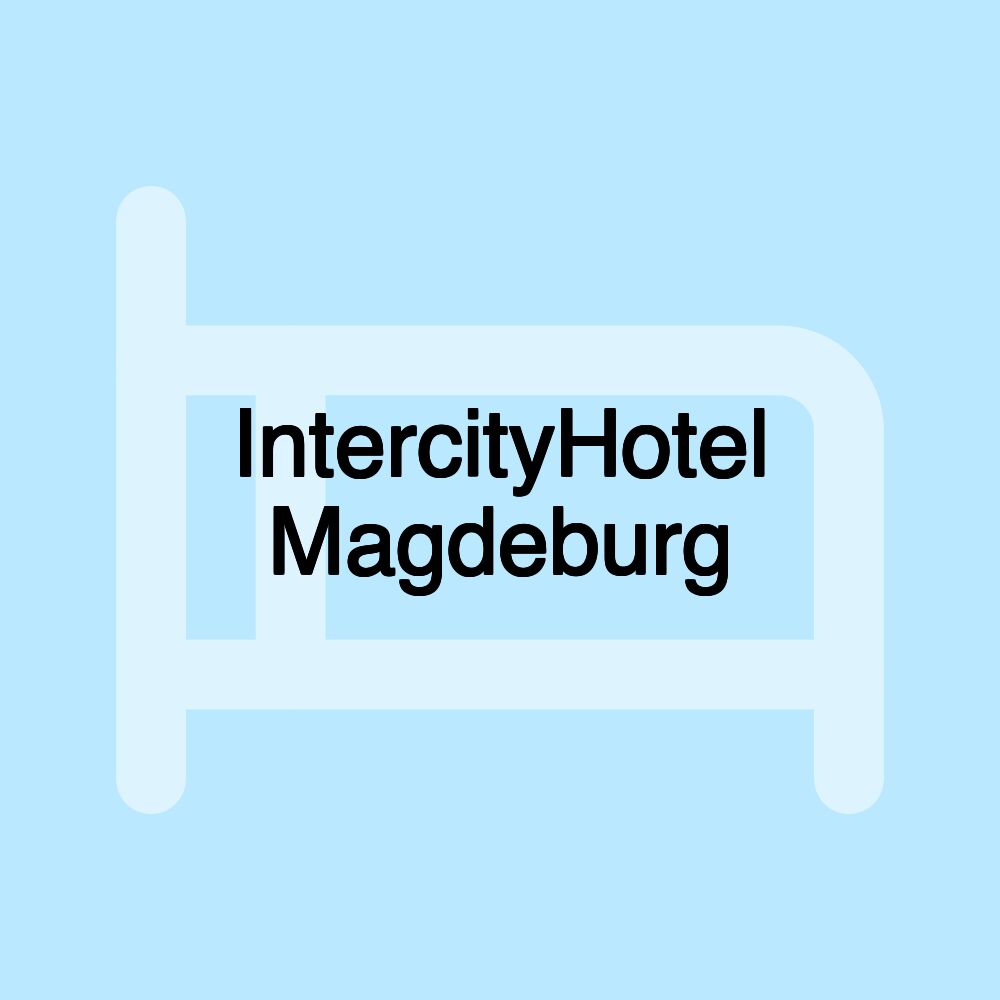 IntercityHotel Magdeburg