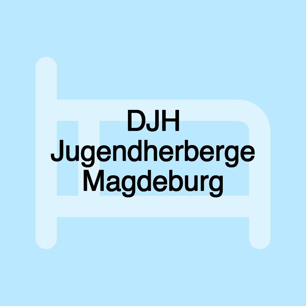 DJH Jugendherberge Magdeburg