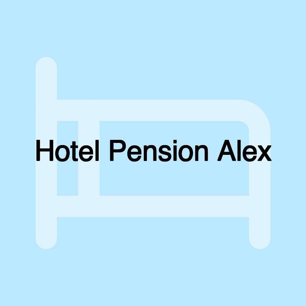 Hotel Pension Alex