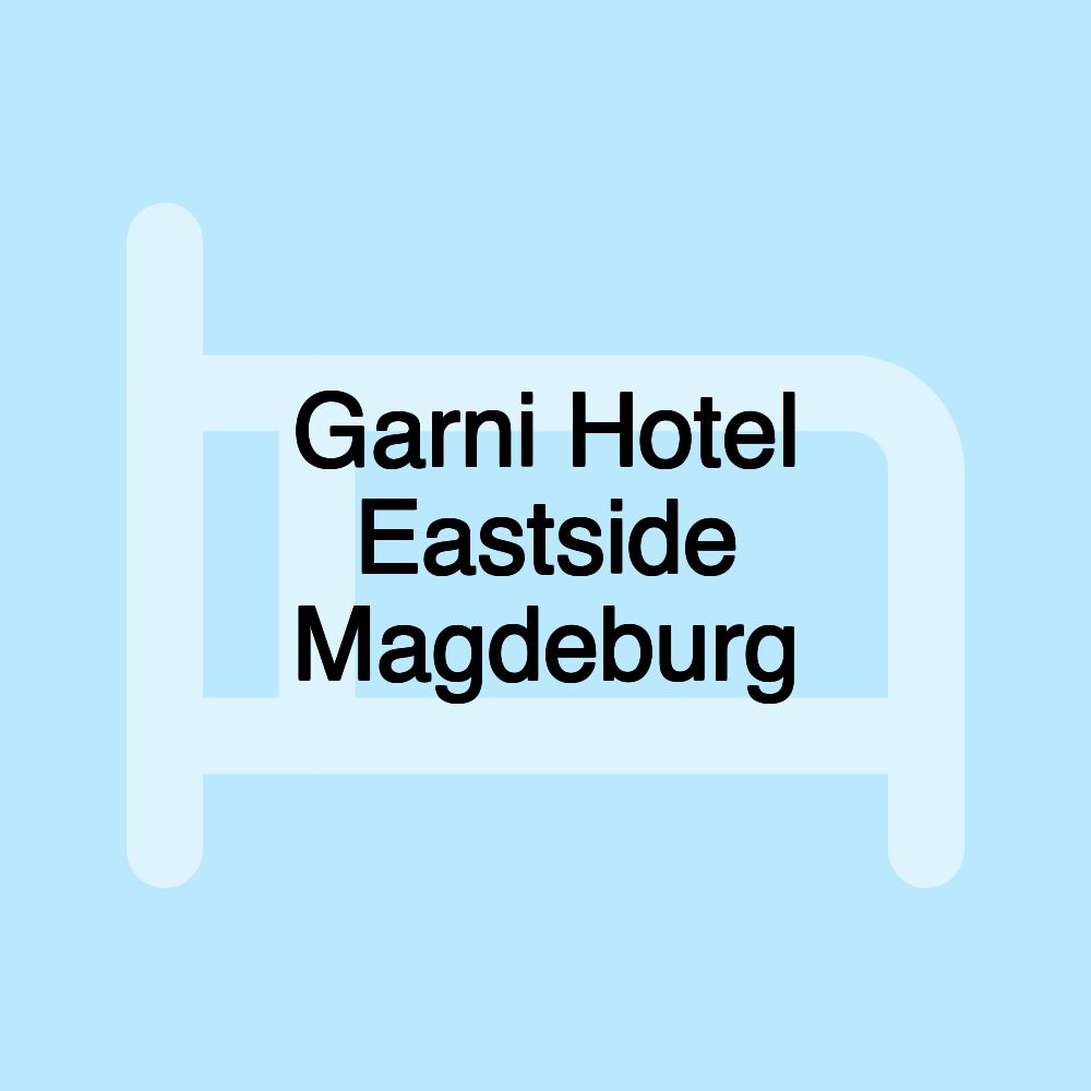 Garni Hotel Eastside Magdeburg